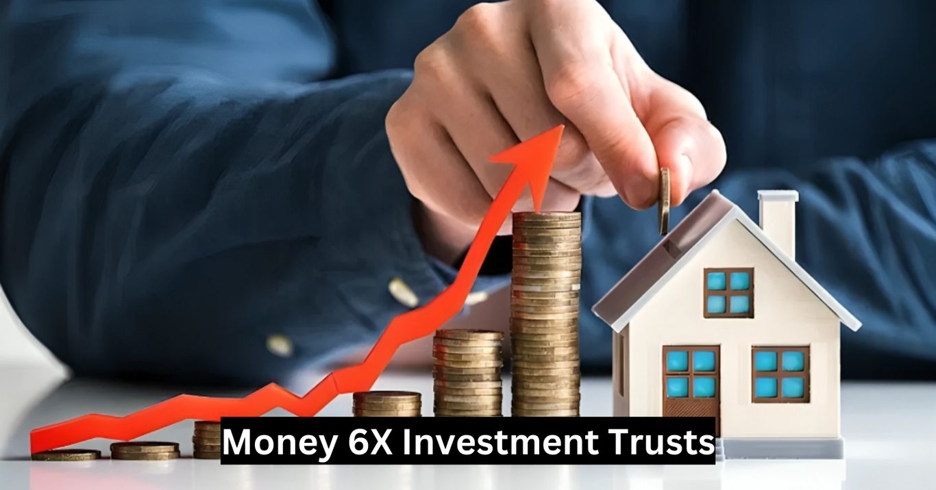 Money 6X Investment Trusts